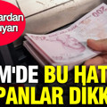 ATM'de bu hatayı yapanlar dikkat: Bankalardan kritik "30 saniye" uyarısı