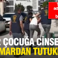 Tacizden adli kontrolle serbest kalmıştı: 2 çocuğa cinsel istismardan tutuklandı