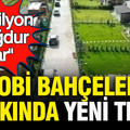 Hobi bahçeleri hakkında yeni tepki: “8 milyon mağdur var”