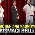 MasterChef'de ana kadroya 5. giren yarışmacı kim oldu?