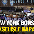 New York borsası yükselişle kapandı