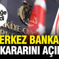 Merkez Bankası Temmuz ayı faiz kararını açıkladı: TCMB Haziran ve Nisan aylarında politika faiz kararını 37’de sabit tutmuştu