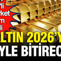 ABD’li dev şirket VanEck altında rakam verdi: Altının 2026’yı bitireceği seviye belli oldu