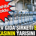 Dev gıda şirketi su markasının yarısını sattı: Yeni sahibi belli oldu