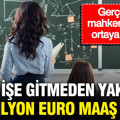 16 yıl işe gitmeden yaklaşık 1 milyon euro maaş aldı: Gerçek mahkemede ortaya çıktı