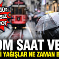 AKOM saat verdi: Gök gürültülü sağanak ne zaman bitecek?