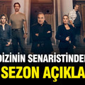 Arka Sokaklar'ın senaristinden yeni sezon açıklaması