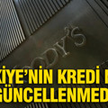Moody's Türkiye'nin kredi notunu güncellemedi