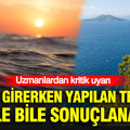 Denize girerken yapılan tek hata felçle bile sonuçlanabilir: Uzmanlardan kritik uyarı