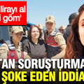 Gülistan Doku soruşturmasında şoke eden iddia: '100 bin lirayı al cesedi göm'