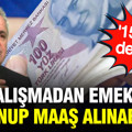 İstifa edip, emekli maaşı alınabilir: Uzman isim Ekrem Sarısu açıkladı