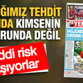 YENİÇAĞ Gazetesi: SAĞLIĞIMIZ TEHDİT ALTINDA KİMSENİN UMURUNDA DEĞİL