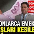 SGK uzmanı İsa Karakaş açıkladı: Emekli maaşları otomatik kesilecek