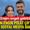 Dilan-Engin Polat çiftine ikinci sosyal medya darbesi: Erişim engeli getirildi