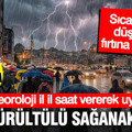 Meteoroloji il il saat vererek uyardı: 14 ilde gök gürültülü sağanak yağış