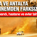 Muğla ve Antalya cehennemden farksız: Yollar kapatıldı, konut ve hastaneler tahliye edildi