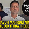 Nasuh Mahruki’nin tutukluluk itirazı reddedildi: Söylemediği sözden tutuklandı