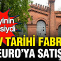 Sanayinin simgesiydi: Dev tarihi fabrika 1 euro'ya satışta