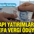 Altyapı yatırımları için iki defa vergi ödüyoruz