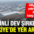 Çinli şirket Türkiye’de yer arıyor: Milyonluk yatırım için iki il karşı karşıya