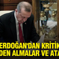 Erdoğan'dan kritik görevden almalar ve atamalar
