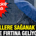 Meteoroloji uyardı: Bazı illere sağanak yağış ve fırtına geliyor