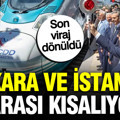 Ankara ve İstanbul arası kısalıyor: Yüksek hızlı trende son viraj dönüldü