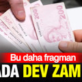 Bu daha fragman: Sırada vergi zammı var