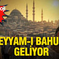 Hava sıcaklığı artacak mı? Havalar serinleyecek mi? Eyyam-I Bahur geliyor