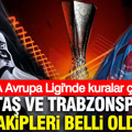 UEFA Avrupa Ligi play of Beşiktaş ve Trabzonspor'un muhtemel rakipleri belli oldu