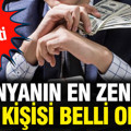 Dünyanın en zengin 10 kişisi belli oldu: Liste değişti