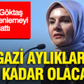 Gazi aylıkları ne kadar olacak? Bakan Göktaş yeni düzenlemeyi anlattı