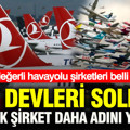 En değerli havayolu şirketleri belli oldu: THY devleri solladı, bir Türk şirket daha listeye adını yazdırdı