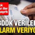BDDK verileri alarm veriyor: En çok borçlanan iller herkesi şaşırttı