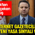 Gürlek'ten dikkat çeken çıkış: İnternet gazeteciliği için yeni yasa sinyali