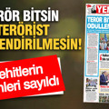 YENİÇAĞ Gazetesi: TERÖR BİTSİN, TERÖRİST ÖDÜLLENDİRİLMESİN