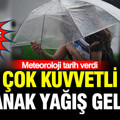 Meteoroloji bu hafta için tarih verdi: Gök gürültülü sağanak geliyor