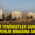 YPG'li teröristler Suriye'de İç Güvenlik binasına saldırdı