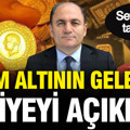Gram altının geleceği seviyeyi açıkladı: Sefer Şener tarih verdi