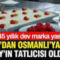 145 yıllık dev marka yasta: Kırım’dan geldiler, Saray’ın tatlıcısı oldular