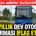 47 yıllık dev otobüs firması iflas etti: Tüm seferler durduruldu