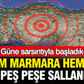 Hem Marmara hem Ege peş peşe sallandı: Güne depremle başladık