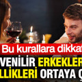 Güvenilir erkeklerin özellikleri ortaya çıktı: Bu kurallara dikkat