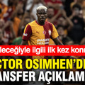 Osimhen'den transfer açıklaması: Geleceğiyle ilgili ilk kez konuştu