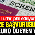 Vize başvurusuna bin euro ödeyen yandı: Turlar birer birer iptal ediliyor