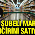45 liraya almıştı: 600 şubeli market zincirini satıyor
