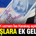 SGK uzmanı İsa Karakaş açıkladı: Maaşlara ek gelir…