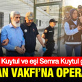 Son dakika: Furkan Vakfı kurucusu Alparslan Kuytul ve eşi Semra Kuytul gözaltına alındı