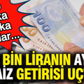 564 bin liranın aylık faiz getirisi uçtu: İşte banka banka oranlar...