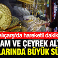 Kapalıçarşı altın fiyatları bugün ne kadar? Gram altın, çeyrek altın kaç TL oldu? (20 Ağustos)
